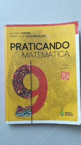 Praticando Matemática 9ª Serie. Álvaro Andrini