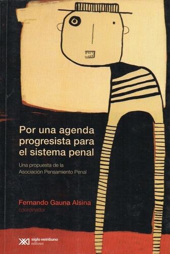 Gauna Alsina Por Una Agenda Progresista Para Sistema Penal