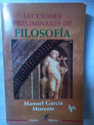 Lecciones Preliminares De Filosofía Manuel García Morente