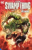 Comprar Libro The  Swamp Thing Vol 1: Becoming De Moore, Alan