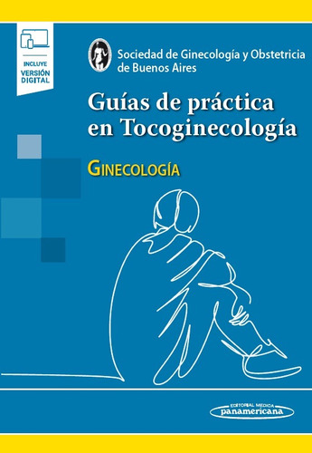 Guías De Práctica En Tocoginecología. Sogiba