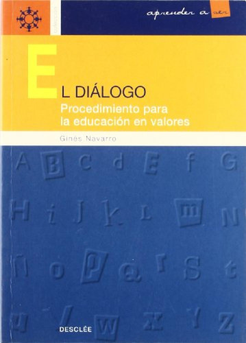 El Dialogo.procedimiento Para La Educación En Valores