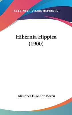 Libro Hibernia Hippica (1900) - Morris, Maurice O'connor