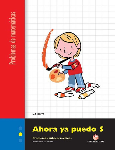 Ahora ya puedo 5. Cuaderno de problemas de matemÃÂ¡ticas - Segundo ciclio, de Segarra Neira, Josep Lluís. Editorial Teide, S.A., tapa blanda en español