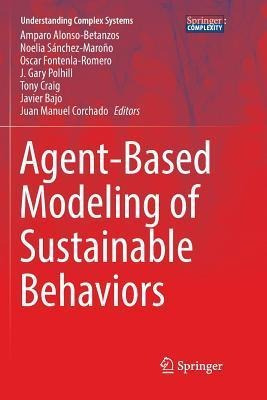 Agent-based Modeling Of Sustainable Behaviors - Amparo Al...