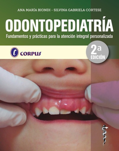 Odontopediatría 2º Ed - Biondi Cortese - Corpus