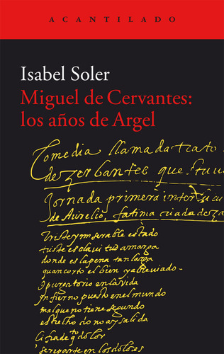 Miguel De Cervantes Los Años De Argel - Soler Quintana, ...