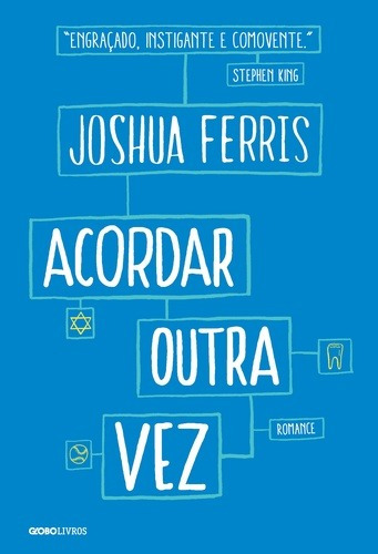 Acordar outra vez, de Ferris, Joshua. Editora Globo S/A, capa mole em português, 2016