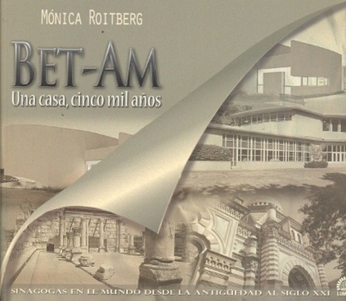 Bet-am. Una Casa, Cinco Mil Años - Monica Roitberg, De Monica Roitberg. Editorial Ediciones Lumiere (arg.) En Español