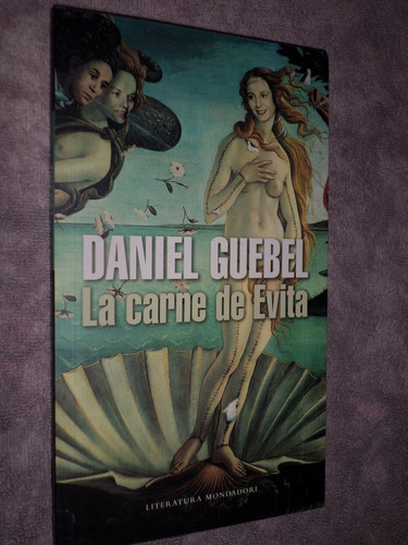 La Carne De Evita. Daniel Guebel.