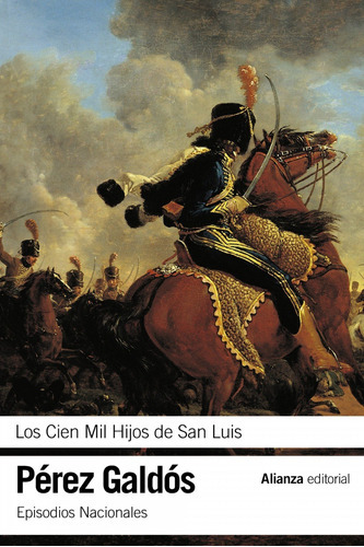 Los Cien Mil Hijos De San Luis, De Perez Galdos, Benito. Alianza Editorial, Tapa Blanda En Español