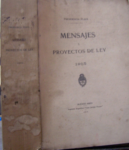 Mensajes Y Proyectos De Ley 1915 * Victorino De La Plaza *