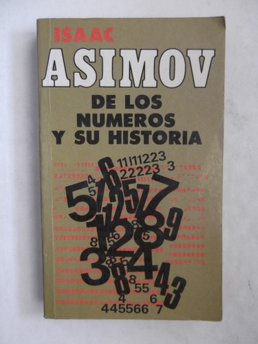 De Los Numeros Y Su Historia Isaac Asimov Divulgacion 