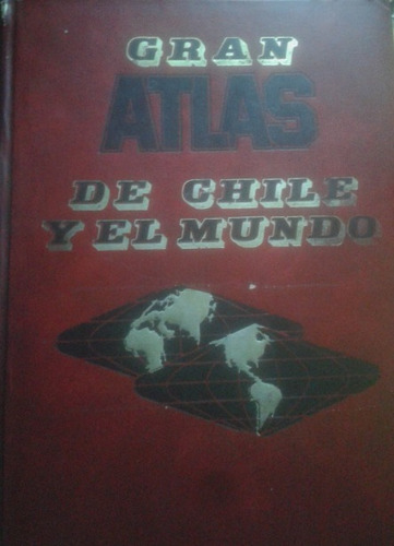 Gran Atlas De Chile Y El Mundo / Ed. Occidente