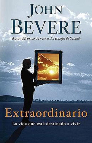 Extraordinario - John Bevere