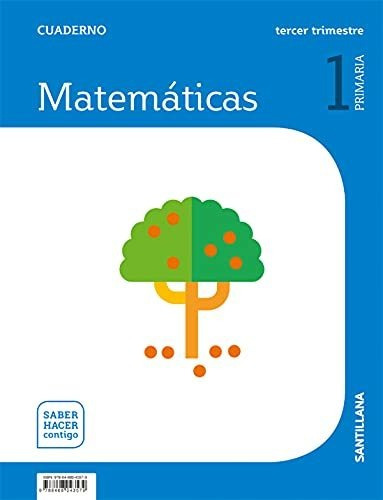 Cuaderno Matematicas 1 Primaria 3 Trim Saber Hacer Contigo: