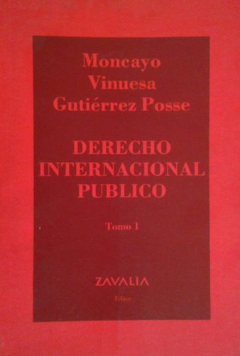 Derecho Internacional Publico Tomo 1 Moncayo