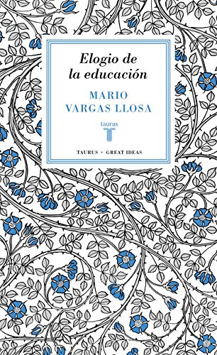 Elogio De La Educacion - Vargas Llosa Mario