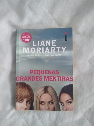 Livro- Pequenas Grandes Mentiras- Liane Moriarty