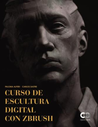 Curso De Escultura Digital Con Zbrush / Carlos Sastre Antora