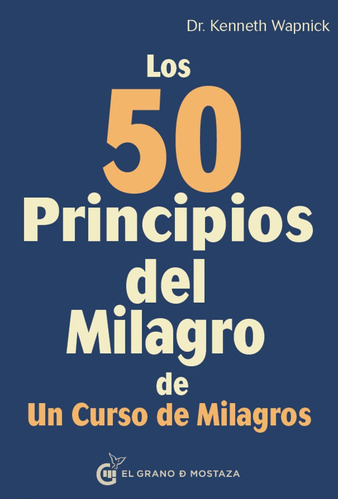 Libro Los 50 Principios Del Milagro De Un Curso De Milagros