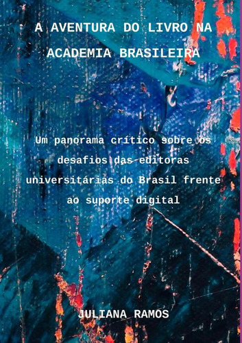 A Aventura Do Livro Na Academia Brasileira