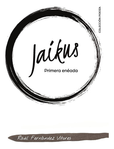 Jaikus, De Fernández Vítores , Raúl.., Vol. 1.0. Editorial Caligrama, Tapa Blanda, Edición 1.0 En Español, 2020