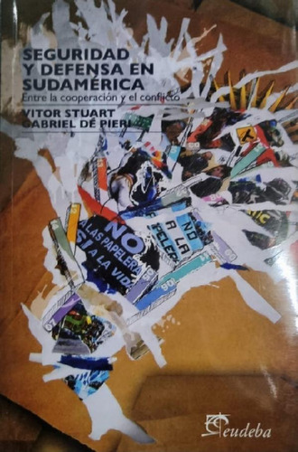 Libro - Seguridad Y Defensa En Sudamérica. Vitor Stuart G. 