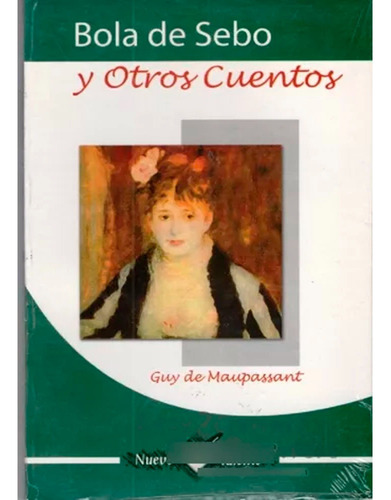 Bola De Sebo Y Otros Cuentos, De Maupassant, Guy De. Editorial Epoca, Tapa Blanda, Edición 1 En Español, 2011