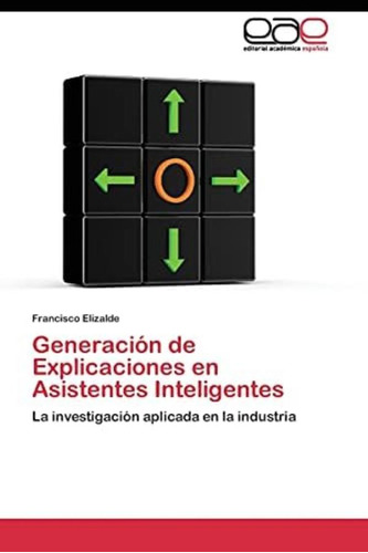 Libro: Generación De Explicaciones En Asistentes La Aplicada