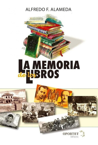Libro: La Memoria De Los Libros. Fernandez Alameda, Alfredo.