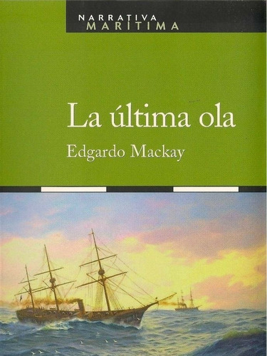 Libro La Ultima Ola - Edgardo Mackay - Editorial Noray