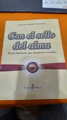 Con El Sello Del Alma Boaglio Santa María Casa41