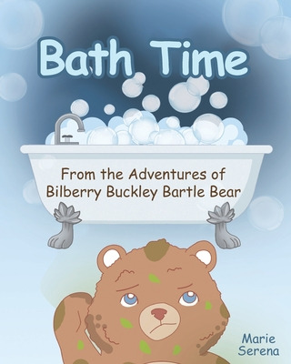 Libro Bath Time: From The Adventures Of Bilberry Buckley ...
