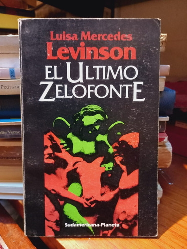 El Último Zelofonte. Luisa Mercedes Levinson.