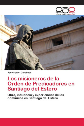 Libro: Los Misioneros Orden Predicadores Santiag