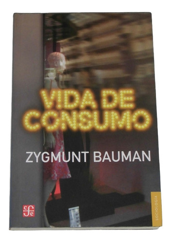 Vida De Consumo / Zygmunt Bauman