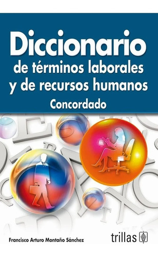 Diccionario De Términos Laborales Y De Recursos Huma Trillas