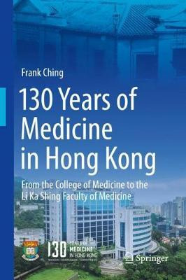 Libro 130 Years Of Medicine In Hong Kong : From The Colle...