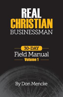 Libro Real Christian Businessman: 30 Day Field Manual - V...