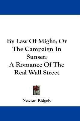 Libro By Law Of Might; Or The Campaign In Sunset : A Roma...