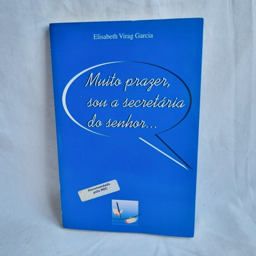 Livro Muito Prazer, Sou A Secretária Do Senhor... Usado