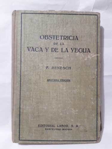 Obstetricia De La Vaca Y De La Yegua / Franz Benesch