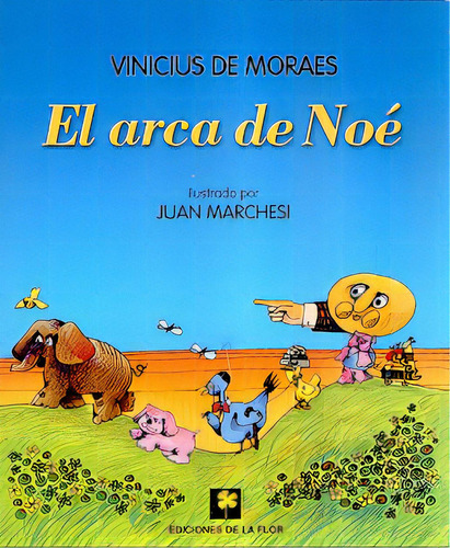 Arca De Noe, El, De Vinicius De Moraes. Editorial Ediciones De La Flor, Tapa Blanda, Edición 1 En Español