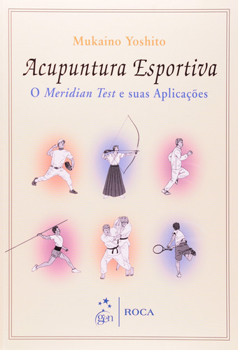 Acupuntura Esportiva - O Meridian Test e suas Aplicações, de Mukaino. Editora Guanabara Koogan Ltda., capa mole em português, 2013