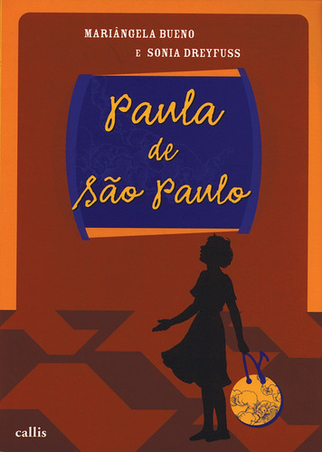 Paula de São Paulo, de Bueno, Mariangela. Série Histórias que contam histórias Callis Editora Ltda., capa mole em português, 2009