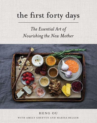 Libro The First Forty Days: The Essential Art Of Nourishin