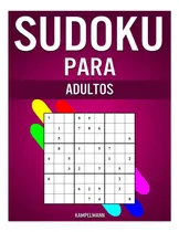 Comprar Libro: Sudoku Para Adultos: Gran Libro De 600 Sudoku Para Ad