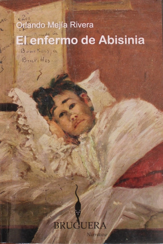 El Enfermo De Abisinia Orlando Mejía Rivera Nuevo