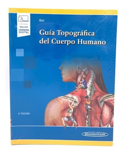 Guía Topográfica Del Cuerpo Humano Biel 6ta Edición